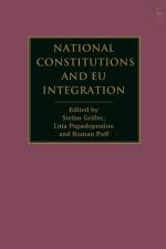 National Constitutions and EU Integration af Stefan Griller
