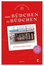 Von Büdchen zu Büdchen. Zu Fuß durch Kölner Veedel af Tanja Limbach