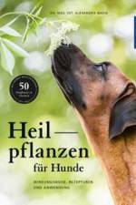 Heilpflanzen für Hunde af Alexandra Nadig