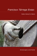 Francisco Tárrega Eixea: Sieben Stücke für Gitarre af Torge Braemer