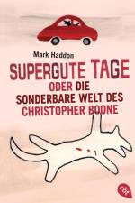 Supergute Tage oder Die sonderbare Welt des Christopher Boone af Mark Haddon