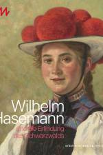 Wilhelm Hasemann und die Erfindung des Schwarzwaldes af Mirja Straub