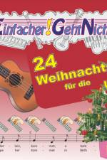Einfacher!-Geht-Nicht: 24 Weihnachtslieder für die Ukulele mit CD af Anton Oberlin