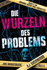 Die Wurzeln des Problems af Aj Sherwood