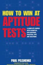 How to Win at Aptitude Tests af Paul Pelshenke