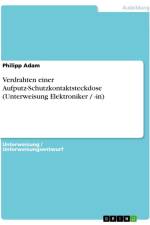 Verdrahten einer Aufputz-Schutzkontaktsteckdose (Unterweisung Elektroniker / -in) af Philipp Adam