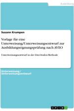 Vorlage für eine Unterweisung/Unterweisungsentwurf zur Ausbildungseignungsprüfung nach AVEO af Susann Krumpen