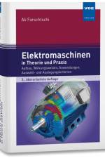 Elektromaschinen in Theorie und Praxis af Ali Farschtschi