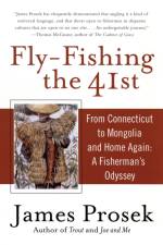 Fly-Fishing the 41st af James Prosek