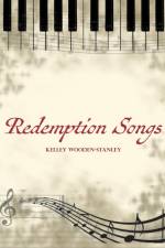 Redemption Songs af Kelley Wooden-Stanley