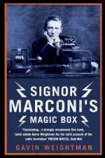 Signor Marconi's Magic Box af Gavin Weightman