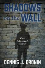 Shadows on the Wall af Dennis J. Cronin