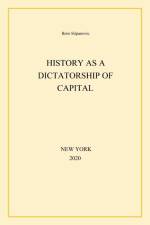 History as a Dictatorship of Capital af Boro Stipanovic