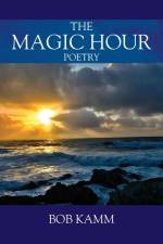 The Magic Hour af Bob Kamm