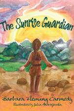 The Sunrise Guardian af Barbara Fleming Carmody