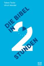 Die Bibel in zwei Stunden af Tabea Tacke