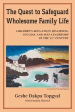 The Quest to Safeguard Wholesome Family Life af Dakpa Topgyal