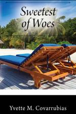 Sweetest of Woes af Yvette M. Covarrubias