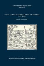 The Gloucestershire Court of Sewers 1583-1642 af Rose Hewlett