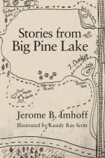 Stories from Big Pine Lake af Jerome B. Imhoff