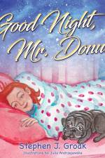 Good Night, Mr. Donut af Stephen J. Groak