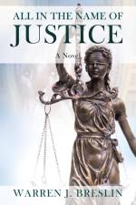 All In the Name of Justice af Warren J. Breslin