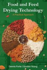 Food & Feed Drying Technology af Dennis Forte