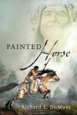 Painted Horse af Richard L. Dumont