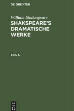 William Shakespeare: Shakspeare¿s dramatische Werke. Teil 5 af William Shakespeare