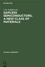Gapless Semiconductors, a New Class of Materials af I. M. Tsidilkovski