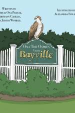 Ona The Osprey Visits Bayville af Patricia Ona Pileggi