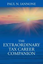 The Extraordinary Tax Career Companion af Paul N. Iannone