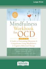 The Mindfulness Workbook for OCD af Jon Hershfield and Tom Corboy