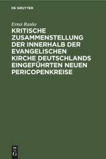 Kritische Zusammenstellung der innerhalb der evangelischen Kirche Deutschlands eingeführten neuen Pericopenkreise af Ernst Ranke