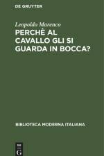 Perchè al cavallo gli si guarda in bocca? af Leopoldo Marenco