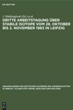 Dritte Arbeitstagung über Stabile Isotope vom 28. Oktober bis 2. November 1963 in Leipzig af J. Mühlenpfordt