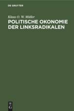 Politische Okonomie der Linksradikalen af Klaus O. W. Müller