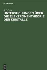 Untersuchungen über die Elektronentheorie der Kristalle af S. I. Pekar