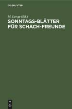 Sonntags-Blätter für Schach-Freunde af M. Lange