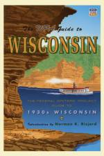 The WPA Guide to Wisconsin af Federal Writer's Project