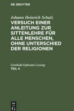 Johann Heinrich Schulz: Versuch einer Anleitung zur Sittenlehre für alle Menschen, ohne Unterschied der Religionen. Teil 4 af Johann Heinrich Schulz