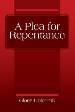 A Plea for Repentance af Gloria Holcomb