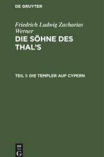 Die Templer auf Cypern af Friedrich Ludwig Zacharias Werner