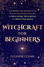 Witchcraft for Beginners af Eleanor Clemm