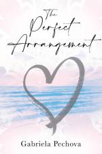 The Perfect Arrangement af Gabriela Pechova