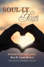 Soul-ly Yours af Roy H. Cantrell Ph. D.
