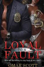 Loyal to a Fault af Omar Scott