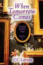 When Tomorrow Comes af Dl Larson