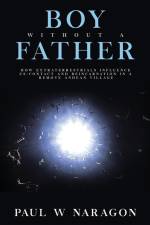 Boy Without a Father af Paul W. Naragon