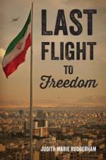 Last Flight to Freedom af Judith Marie Rudderham